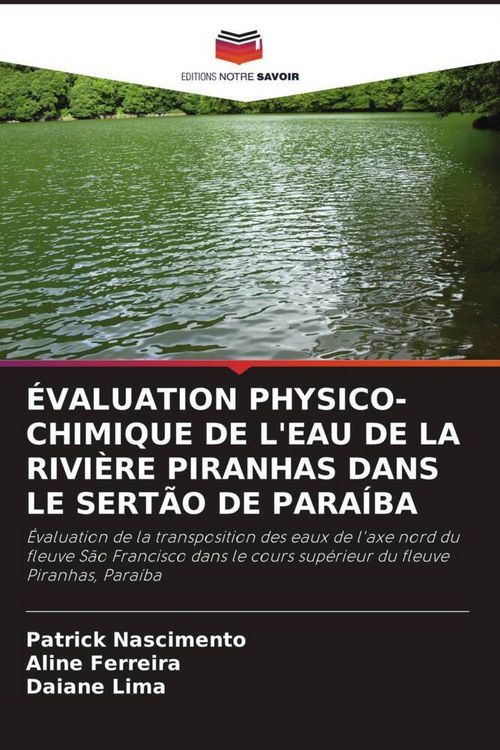 Produktbild: &Eacute;valuation Physico-Chimique De L'eau De La Rivi&egrave;re Piranhas Dans Le Sert&atilde;o De Para&iacute;ba