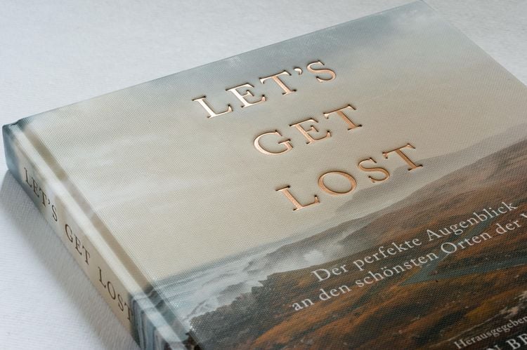 Produktbild: Let's Get Lost: Der perfekte Augenblick an den sch&ouml;nsten Orten der Welt