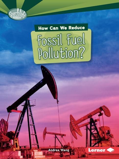Produktbild: How Can We Reduce Fossil Fuel Pollution?
