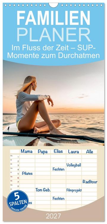 Produktbild: Familienplaner 2027 - Im Fluss der Zeit &ndash; SUP-Momente zum Durchatmen mit 5 Spalten (Wandkalender, 21 x 45 cm) CALVENDO