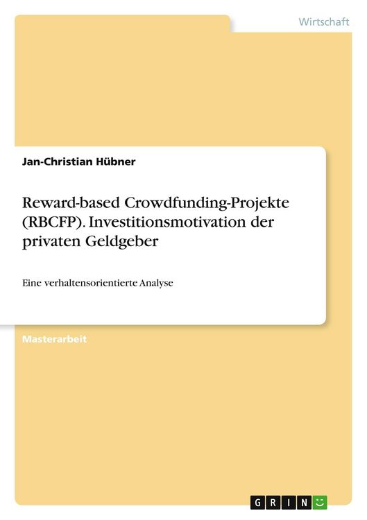 Produktbild: Reward-based Crowdfunding-Projekte (RBCFP). Investitionsmotivation der privaten Geldgeber