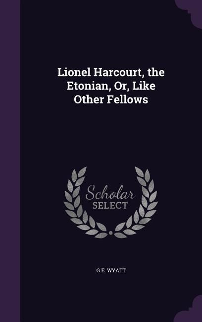 Produktbild: Lionel Harcourt The Etonian Or