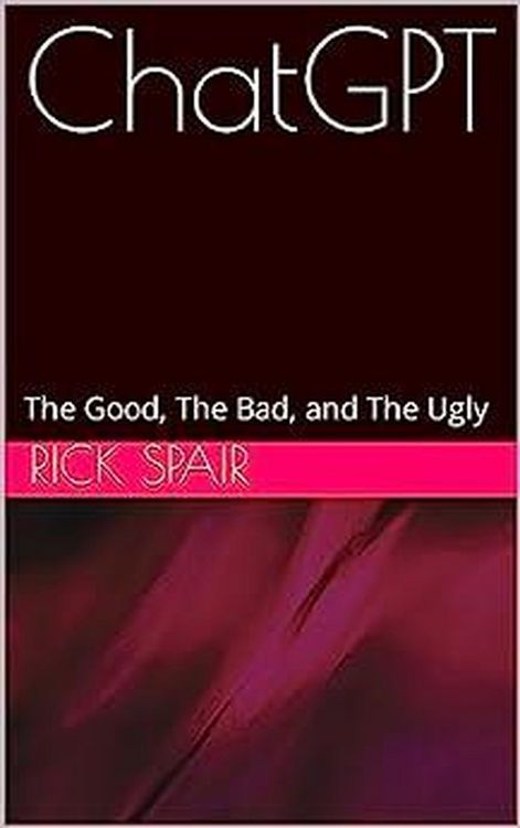 Produktbild: ChatGPT: The Good, the Bad, and the Ugly