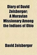 Produktbild: Diary of David Zeisberger; A Moravian Missionary Among the Indians of Ohio