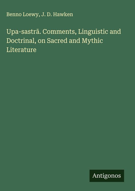 Produktbild: Upa-sastr&iquest;. Comments, Linguistic and Doctrinal, on Sacred and Mythic Literature