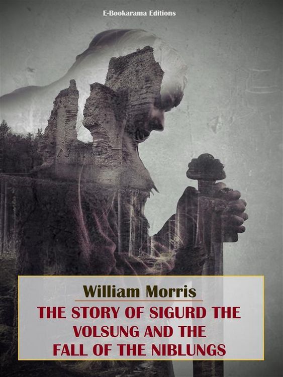 Produktbild: The Story of Sigurd the Volsung and the Fall of the Niblungs