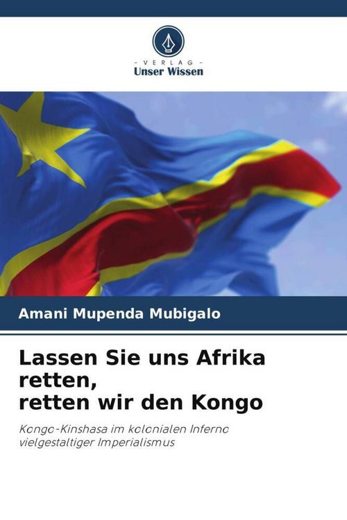 Produktbild: Mubigalo, A: Lassen Sie uns Afrika retten, retten wir den Ko