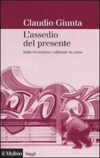 Produktbild: L' assedio del presente. Sulla rivoluzione culturale in corso