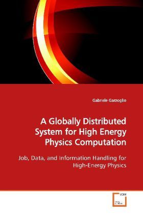 Produktbild: Garzoglio, G: A Globally Distributed System for High Energy