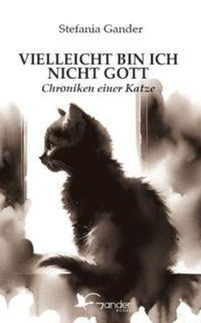 Produktbild: Vielleicht bin ich nicht Gott. Chroniken einer Katze