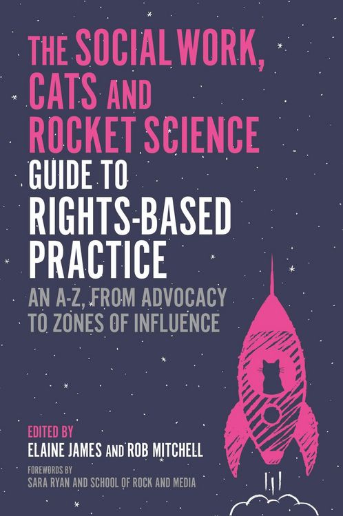 Produktbild: The Social Work, Cats and Rocket Science Guide to Rights-Based Practice