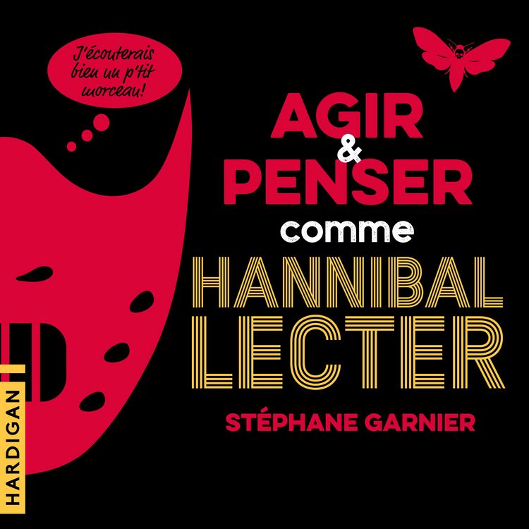 Produktbild: Agir et penser comme Hannibal Lecter