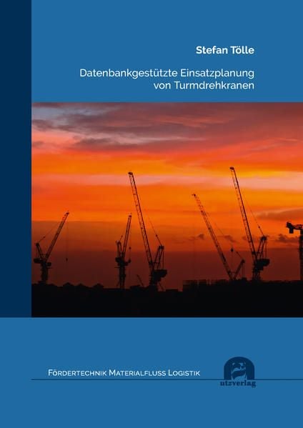 Produktbild: Datenbankgest&uuml;tzte Einsatzplanung von Turmdrehkranen
