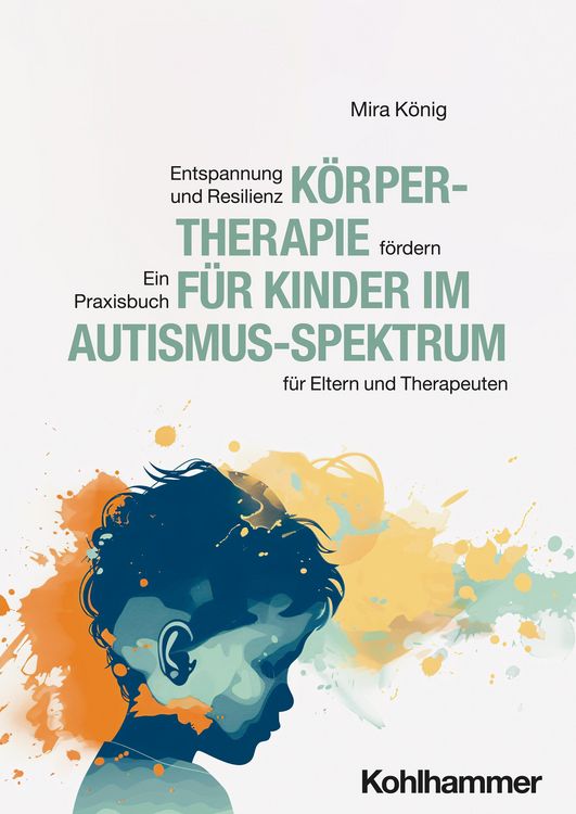 Produktbild: K&ouml;rpertherapie f&uuml;r Kinder im Autismus-Spektrum