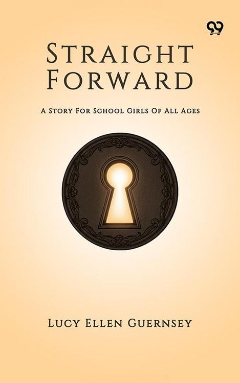 Produktbild: Straight Forward A Story For School Girls Of All Ages