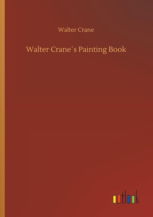 Produktbild: Walter Crane&acute;s Painting Book