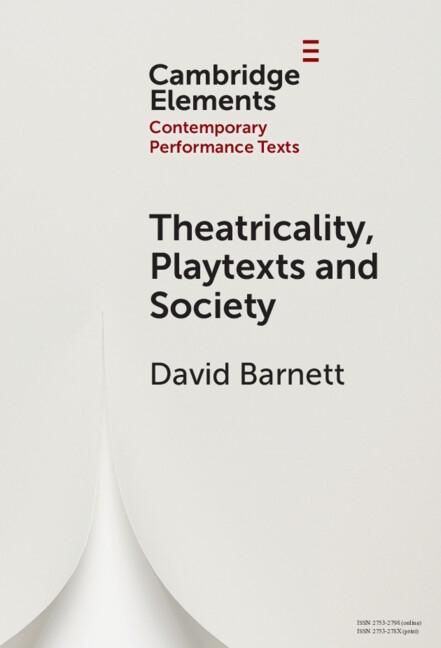 Produktbild: Theatricality, Playtexts and Society