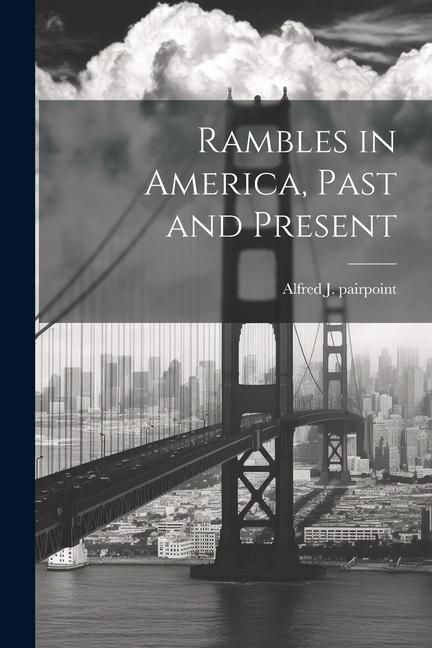 Produktbild: Rambles in America, Past and Present