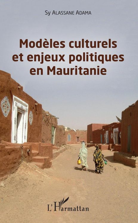Produktbild: Mod&egrave;les culturels et enjeux politiques en Mauritanie