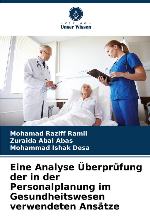 Produktbild: Eine Analyse &Uuml;berpr&uuml;fung der in der Personalplanung im Gesundheitswesen verwendeten Ans&auml;tze