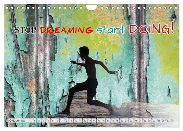 Produktbild: Stop dreaming start doing - H&ouml;r auf zu tr&auml;umen und mach es einfach (Wandkalender 2026 DIN A4 quer), CALVENDO Monatskalender