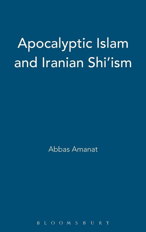 Produktbild: Apocalyptic Islam and Iranian Shi'ism