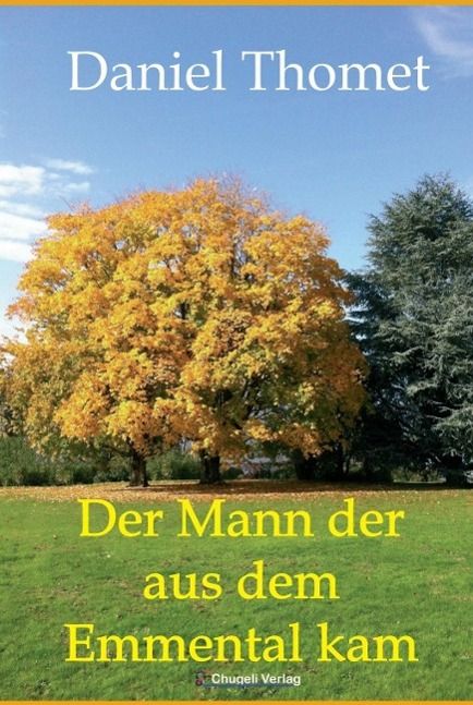 Produktbild: Der Mann der aus dem Emmental kam