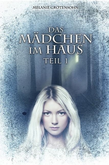 Produktbild: Das M&auml;dchen im Haus / Das M&auml;dchen im Haus Teil 1