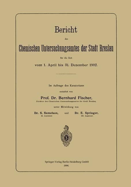 Produktbild: Bericht des Chemischen Untersuchungsamtes der Stadt Breslau f&uuml;r die Zeit vom 1. April bis 31. Dezember 1902