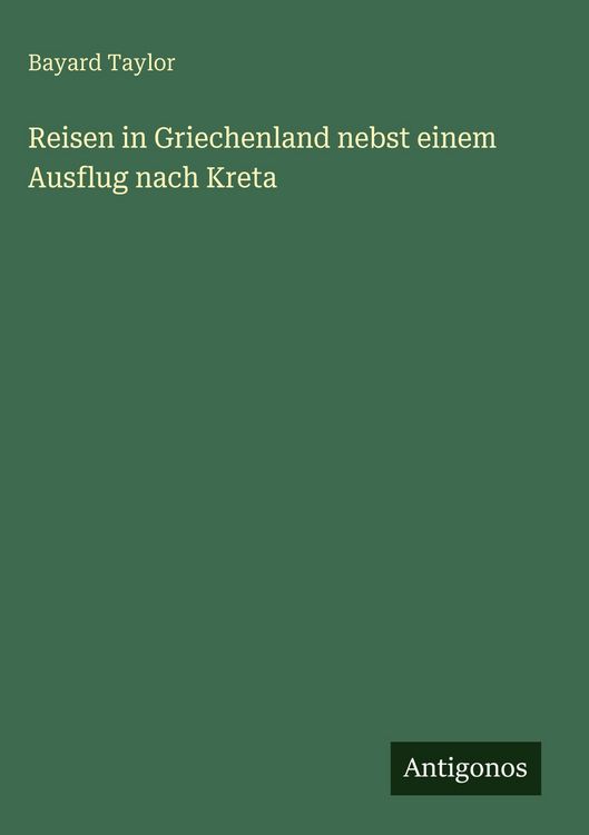 Produktbild: Reisen in Griechenland nebst einem Ausflug nach Kreta