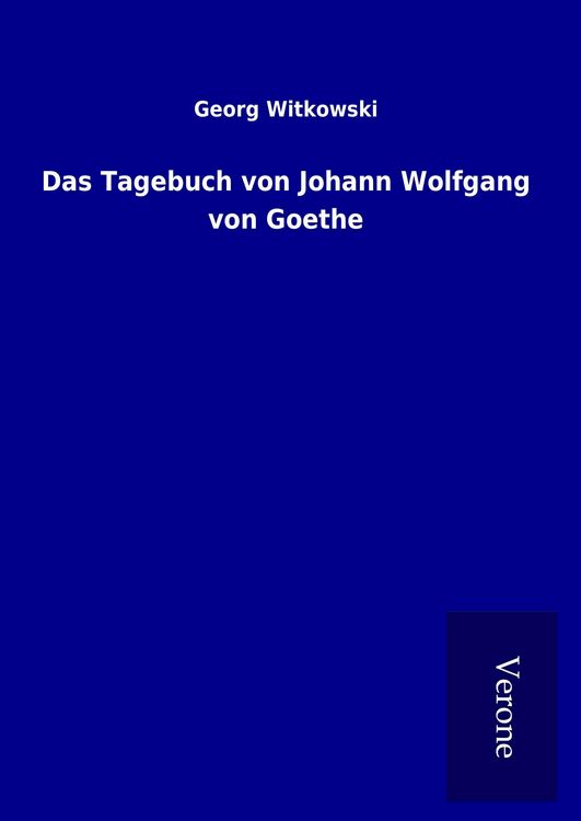 Produktbild: Das Tagebuch von Johann Wolfgang von Goethe