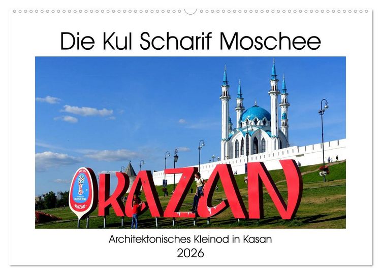 Produktbild: Die Kul Scharif Moschee - Architektonisches Kleinod in Kasan (Wandkalender 2026 DIN A2 quer), CALVENDO Monatskalender
