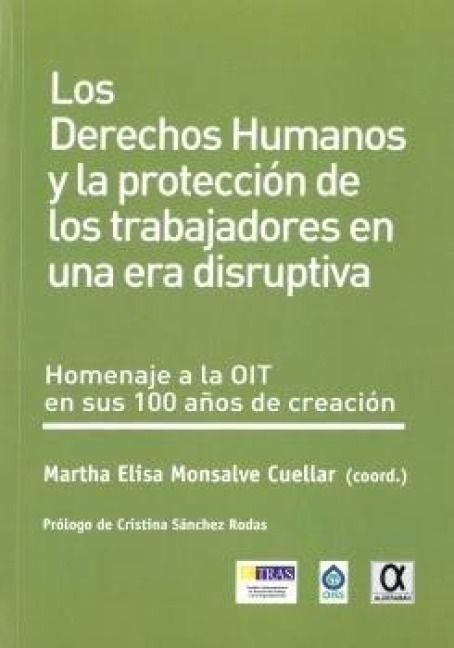 Produktbild: Derechos humanos y la protecci&oacute;n de los trabajadores en una era disruptiva : homenaje a la OIT en sus 100 de su creaci&oacute;n