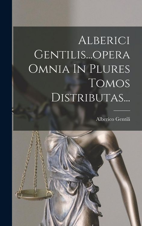 Produktbild: Alberici Gentilis...opera Omnia In Plures Tomos Distributas...