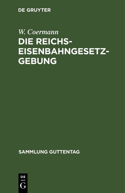 Produktbild: Die Reichs-Eisenbahngesetzgebung