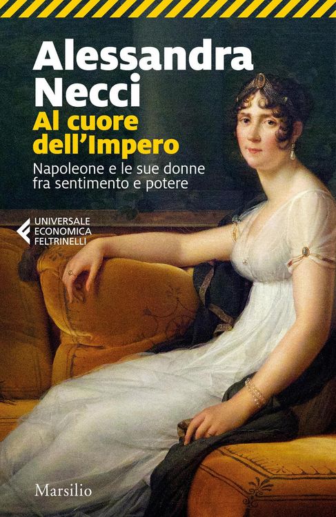 Produktbild: Al cuore dell'Impero. Napoleone e le sue donne fra sentimento e potere