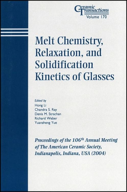 Produktbild: Melt Chemistry, Relaxation, and Solidification Kinetics of Glasses
