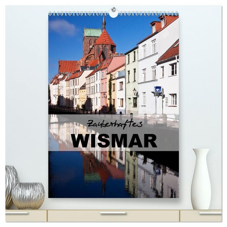 Produktbild: Zauberhaftes Wismar (hochwertiger Premium Wandkalender 2026 DIN A2 hoch), Kunstdruck in Hochglanz