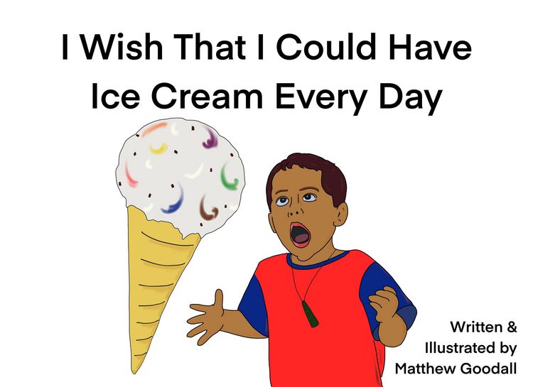 Produktbild: I Wish That I Could Have Ice Cream Every Day