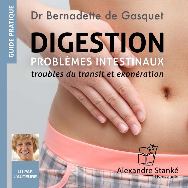 Produktbild: Digestion : Probl&egrave;mes intestinaux