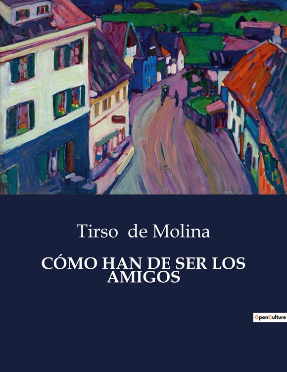 Produktbild: C&oacute;mo Han De Ser Los Amigos