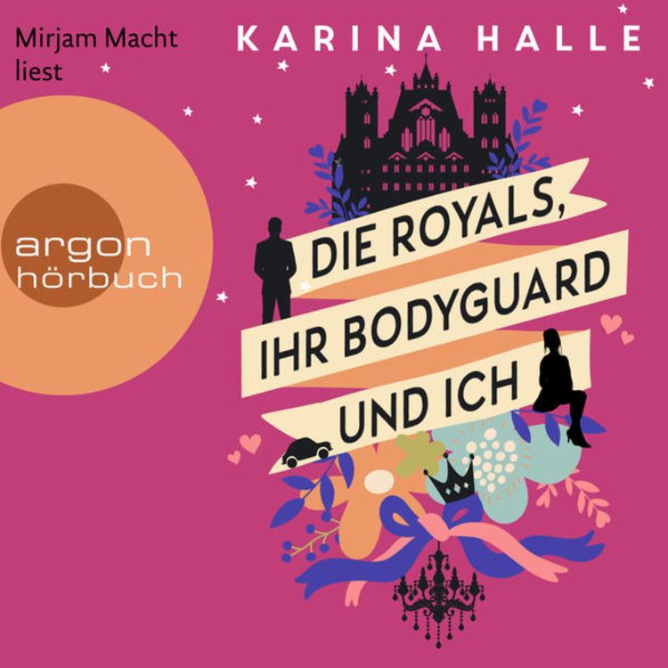 Produktbild: Die Royals, ihr Bodyguard und ich