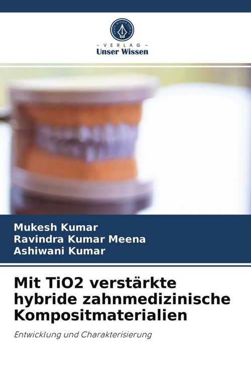 Produktbild: Mit TiO2 verst&auml;rkte hybride zahnmedizinische Kompositmaterialien