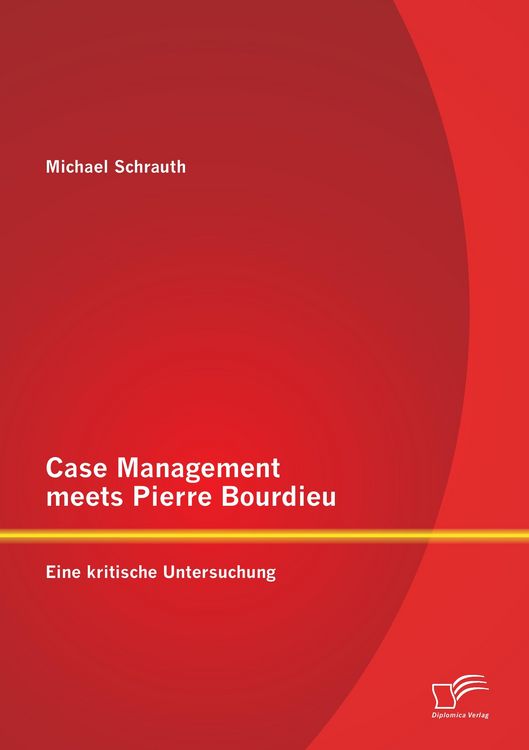 Produktbild: Case Management meets Pierre Bourdieu: Eine kritische Untersuchung