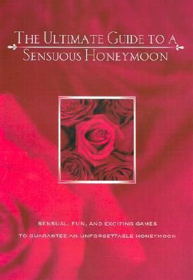 Produktbild: The Ultimate Guide to a Sensuous Honeymoon