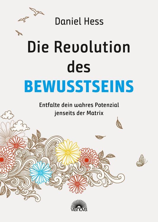 Produktbild: Die Revolution des Bewusstseins. Entfalte dein wahres Potenzial jenseits der Matrix