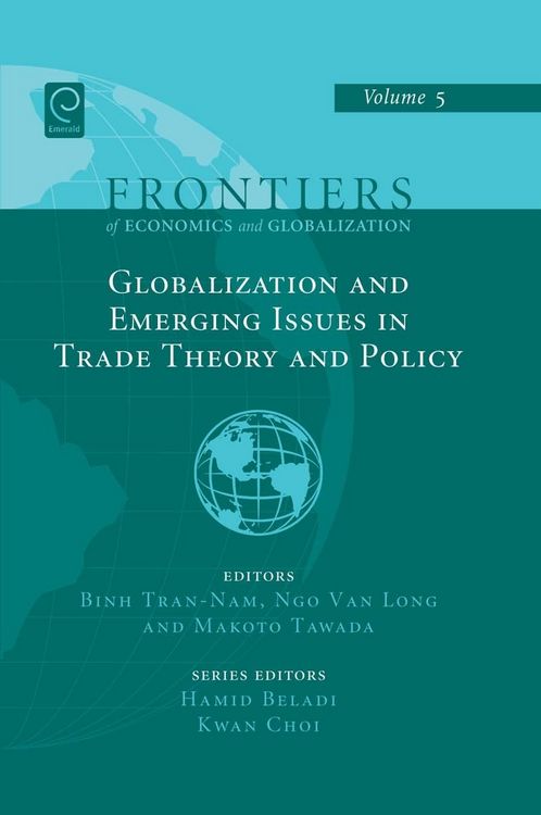 Produktbild: Globalizations and Emerging Issues in Trade Theory and Policy
