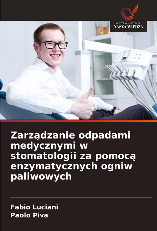Produktbild: Zarz&iquest;dzanie odpadami medycznymi w stomatologii za pomoc&iquest; enzymatycznych ogniw paliwowych