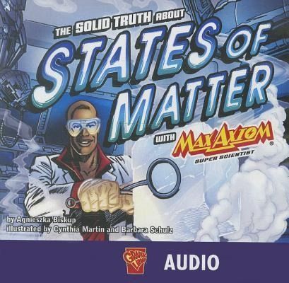 Produktbild: The Solid Truth about States of Matter with Max Axiom, Super Scientist