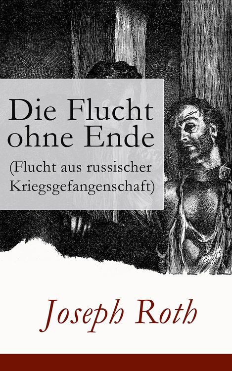 Produktbild: Die Flucht ohne Ende (Flucht aus russischer Kriegsgefangenschaft)